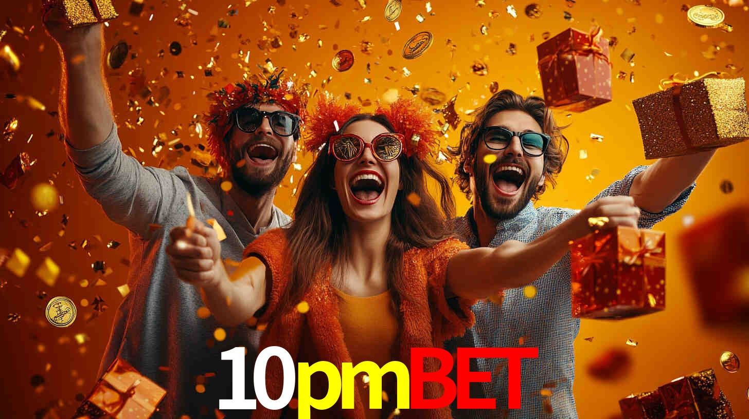 10pmbet - Cassino site oficial do - 10pmbet.com